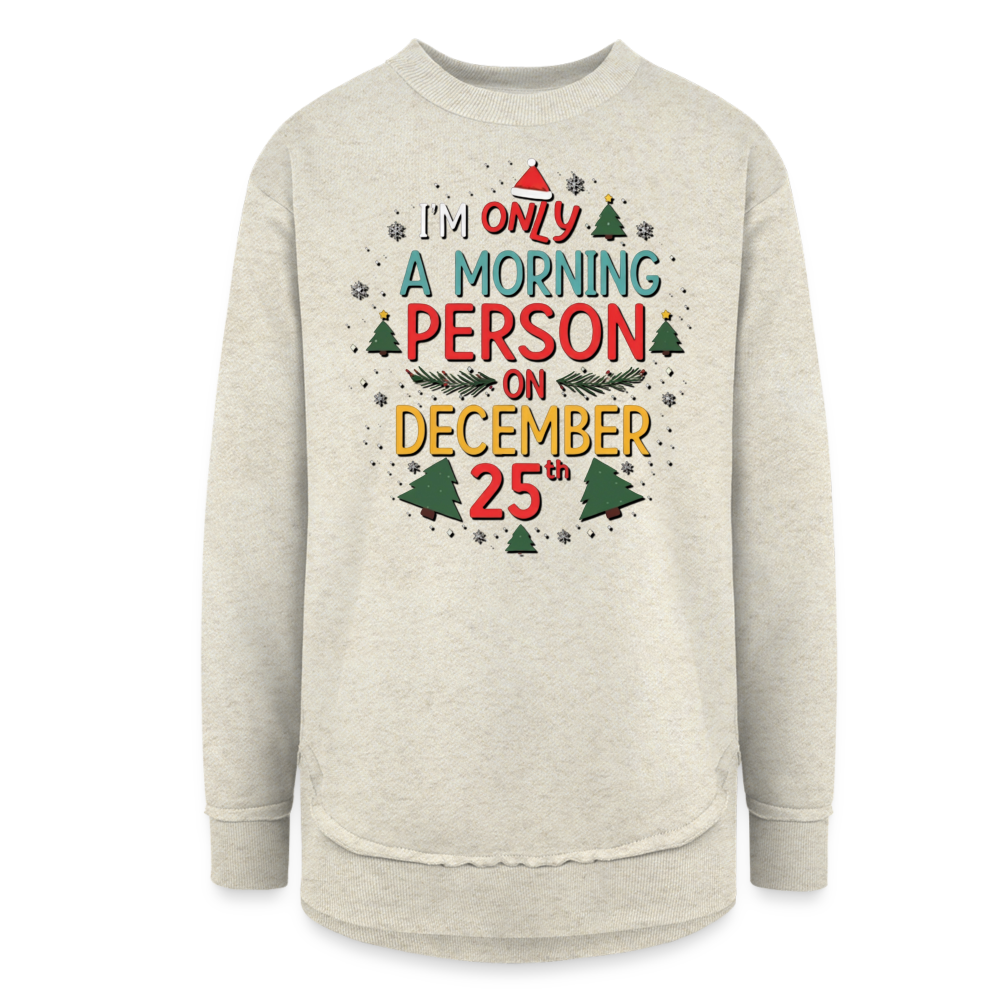 Dec 25th Womens Fleece Sweatshirt - heather oatmeal