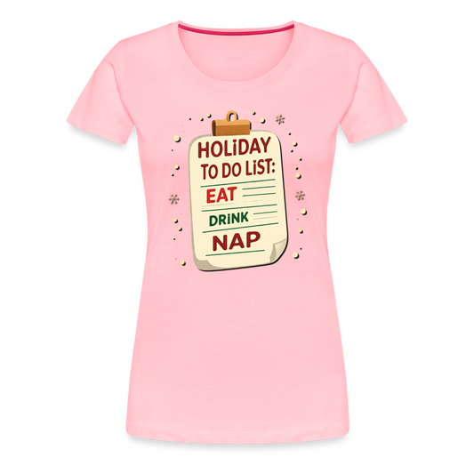 Holiday ToDo List Women’s T-Shirt - pink
