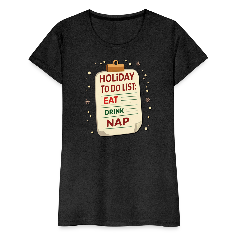Holiday ToDo List Women’s T-Shirt - charcoal grey