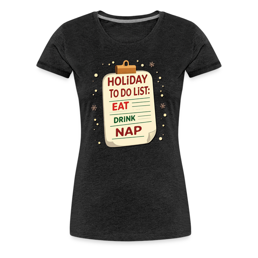 Holiday ToDo List Women’s T-Shirt - charcoal grey