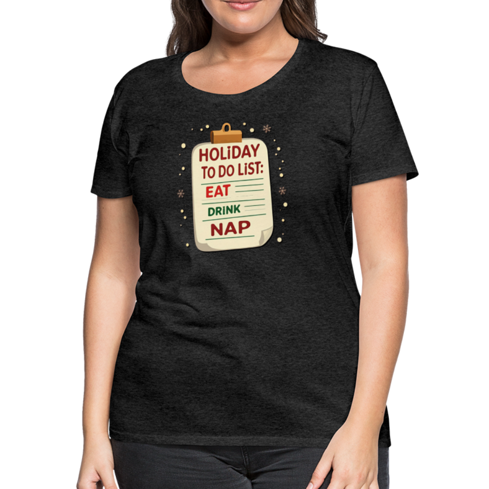 Holiday ToDo List Women’s T-Shirt - charcoal grey