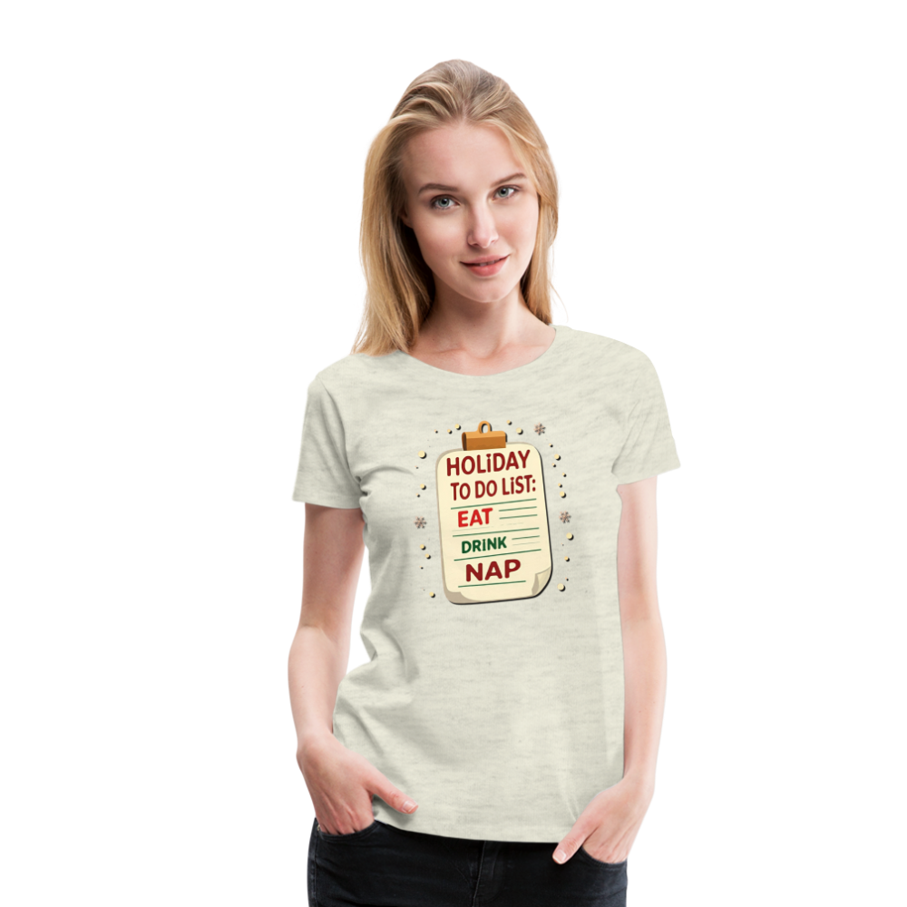 Holiday ToDo List Women’s T-Shirt - heather oatmeal