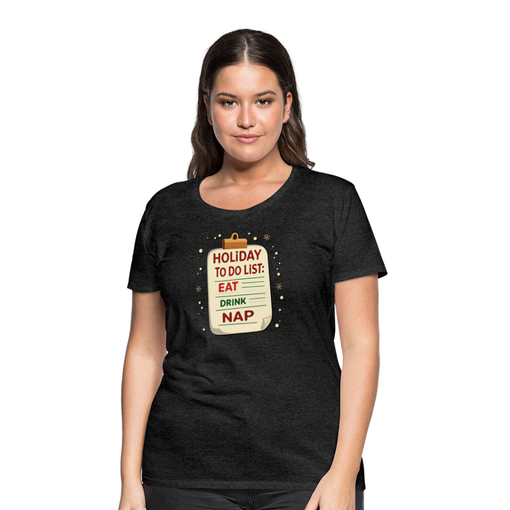 Holiday ToDo List Women’s T-Shirt - charcoal grey